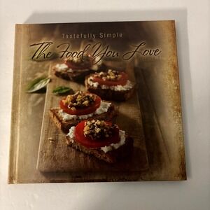 Tastefully Simple The Food You Love Vol 1 Hardcover Cookbook Recipes 2008